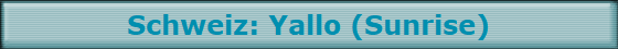 Schweiz: Yallo (Sunrise)