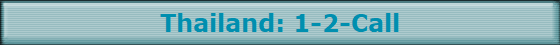 Thailand: 1-2-Call